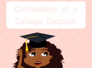 confessions of a college dropout